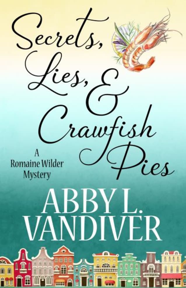 Secrets, Lies, & Crawfish Pies