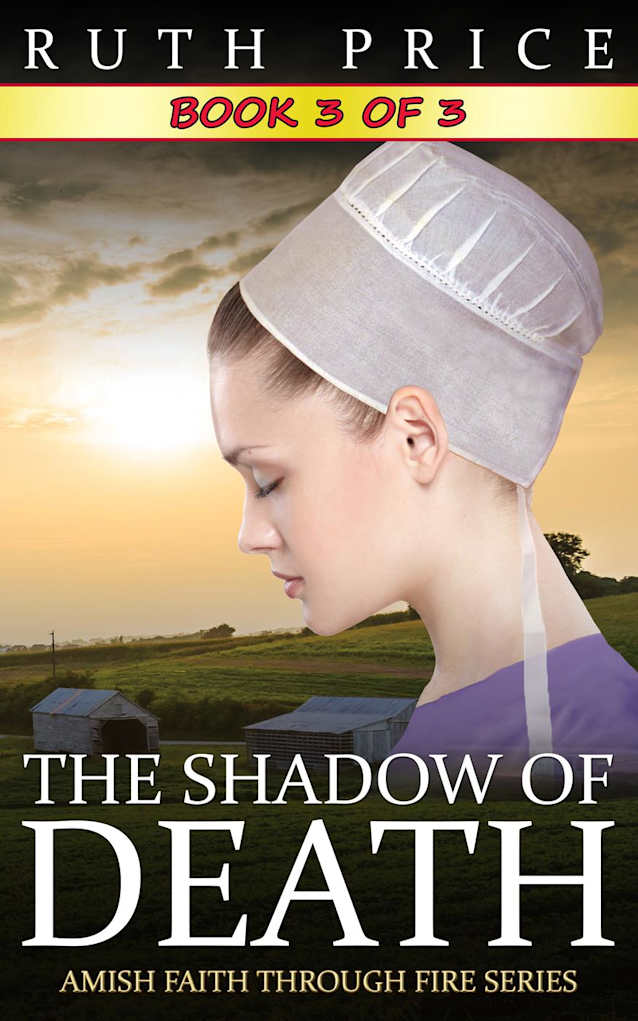 The Shadow of Death - Book 3 (The Shadow of Death (Amish Faith Through Fire), #3)