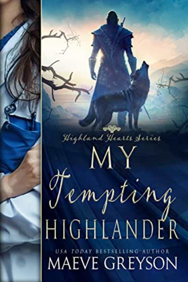 My Tempting Highlander - A Scottish Historical Time Travel Romance (Highland Hearts - Book 3)