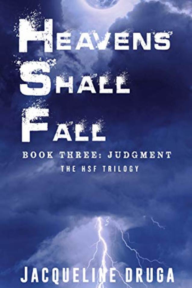 Heavens Shall Fall: Book Three: Judgment (HSF Trilogy 3)