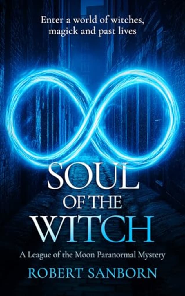 Soul of the Witch: A Fast-paced Urban Fantasy Witchcraft Thriller (League of the Moon Book 5)