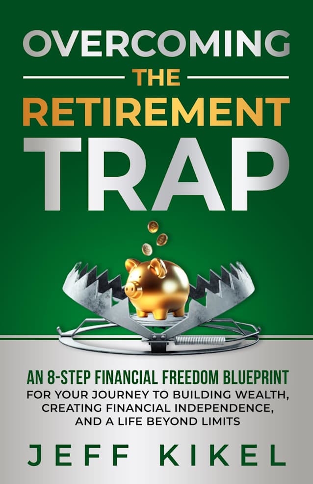 Overcoming The Retirement Trap