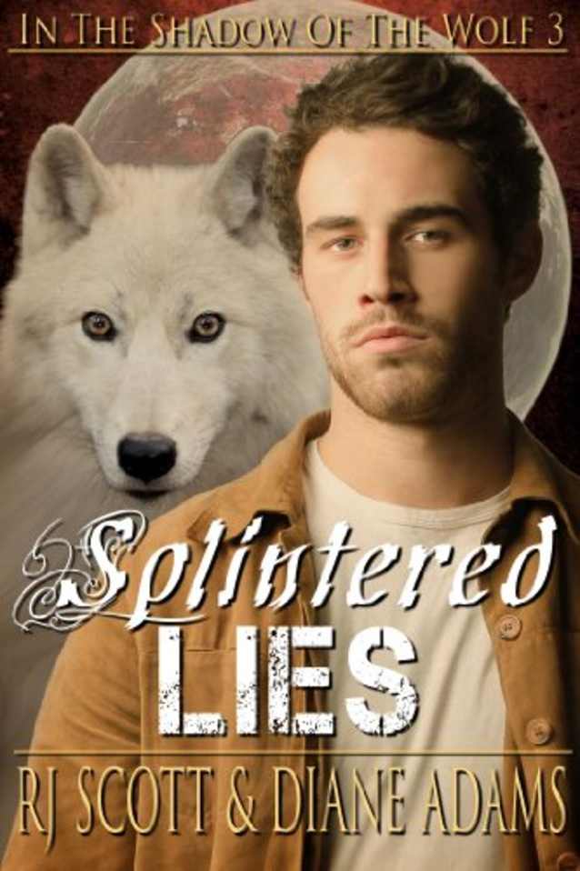 Splintered Lies (In The Shadow Of The Wolf Book 3)