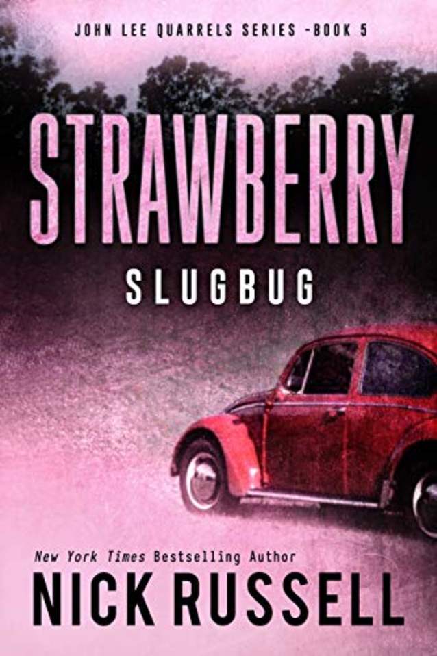 Strawberry Slugbug (John Lee Quarrels Book 5)