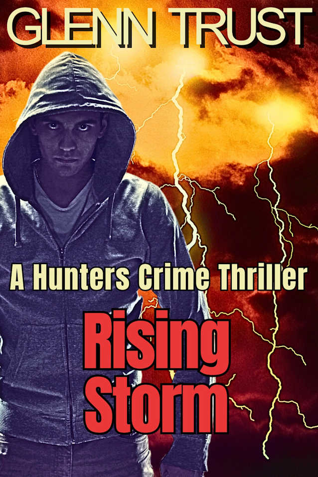 Rising Storm: A Hunters Crime Thriller (The Hunters Book 10)