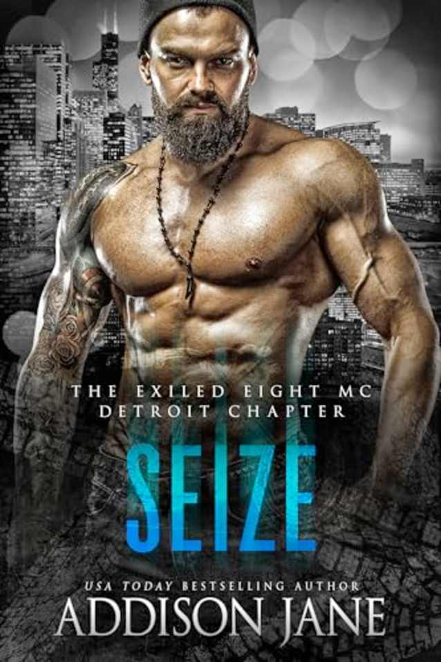 Seize (The Exiled Eight MC - Detroit Book 2)