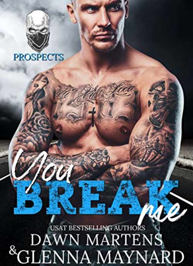 You Break Me (The Prospect Series, #2)