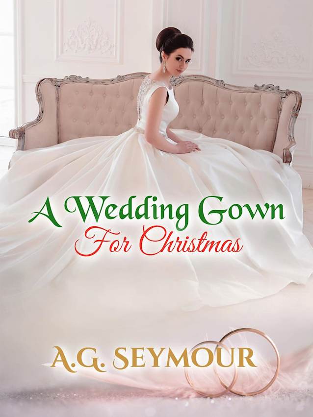 A Wedding Gown for Christmas: A Love Story