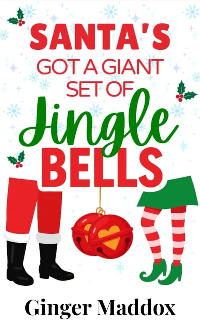 Santa’s Got A Giant Set Of Jingle Bells (From Denture With Love Book 2)