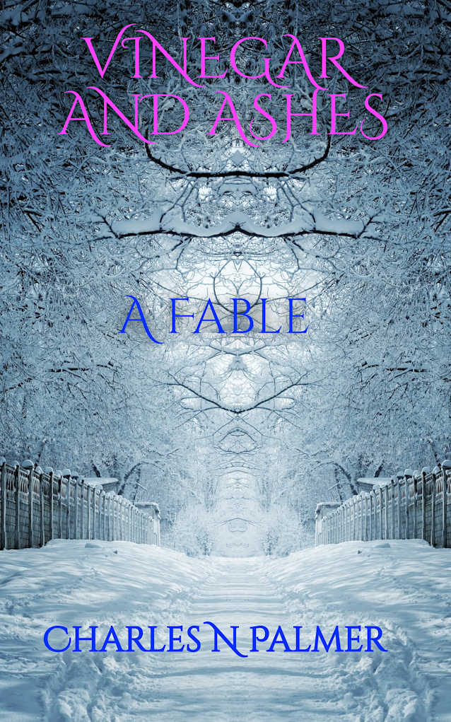 Vinegar and Ashes: A Fable