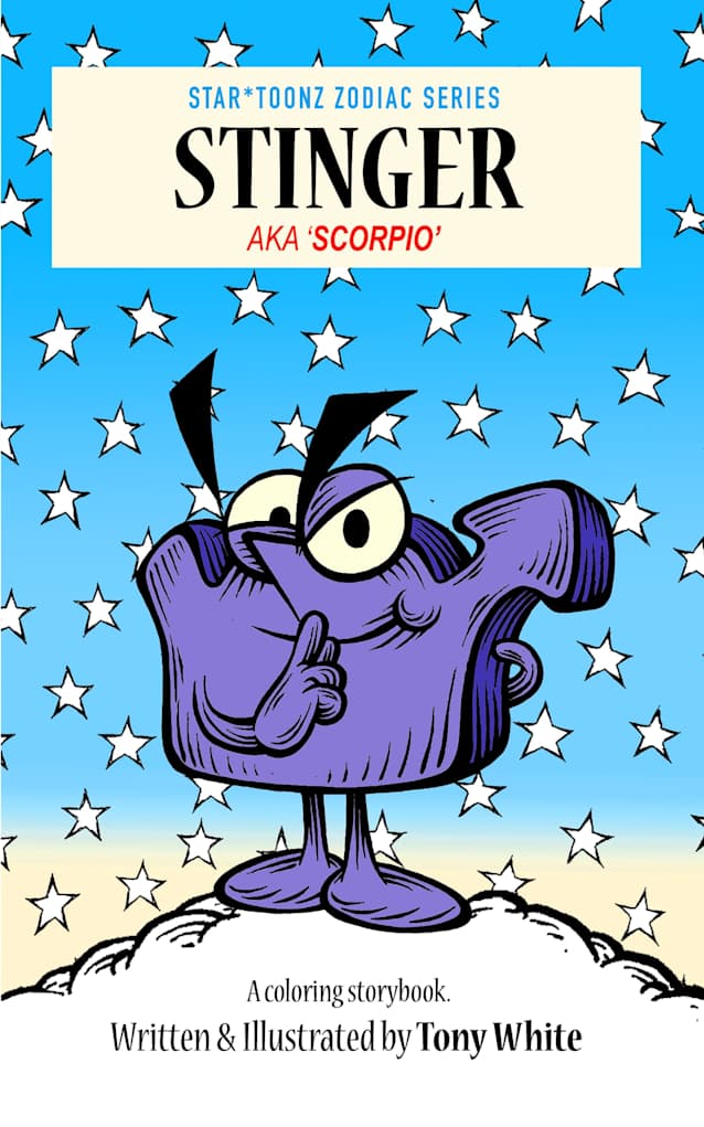 STINGER: aka SCORPIO (STAR*TOONZ ZODIAC STORYBOOK SERIES 8)