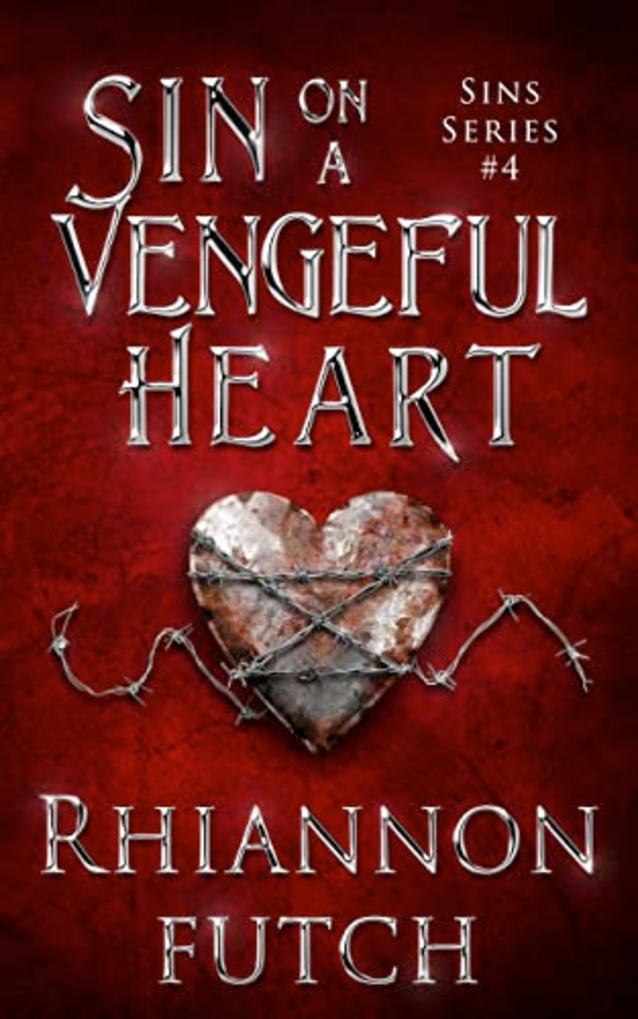 Sin on a Vengeful Heart (Sins, #4)