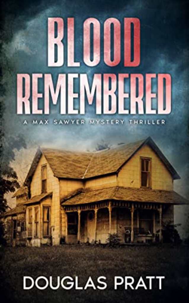 Blood Remembered (Max Sawyer Book 1)