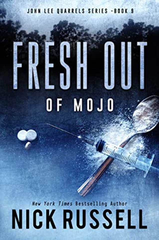 Fresh Out Of Mojo (John Lee Quarrels Book 9)