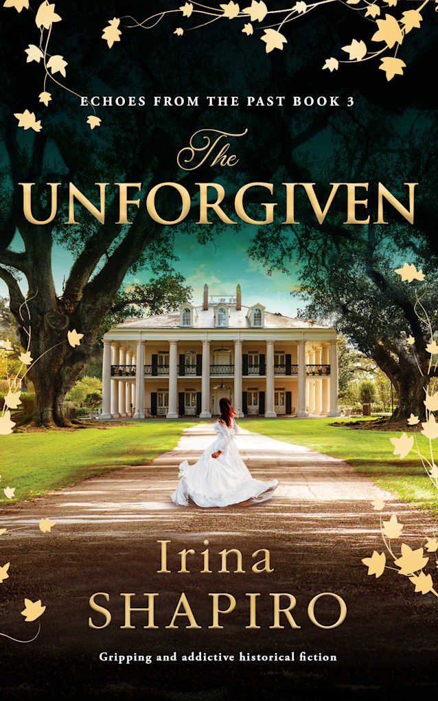 The Unforgiven: Gripping and addictive historical fiction (Echoes from the Past Book 3)