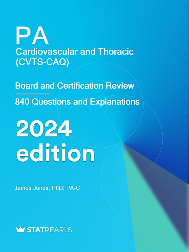 PA Cardiovascular and Thoracic (CVTS-CAQ): Board and Certification Review