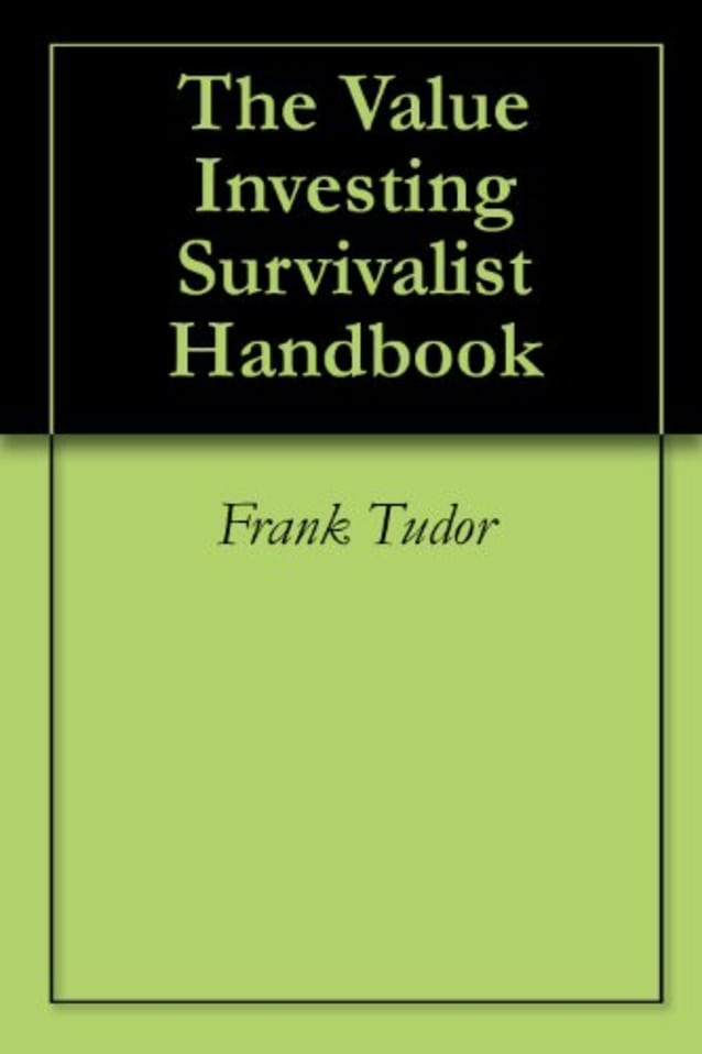 The Value Investing Survivalist Handbook
