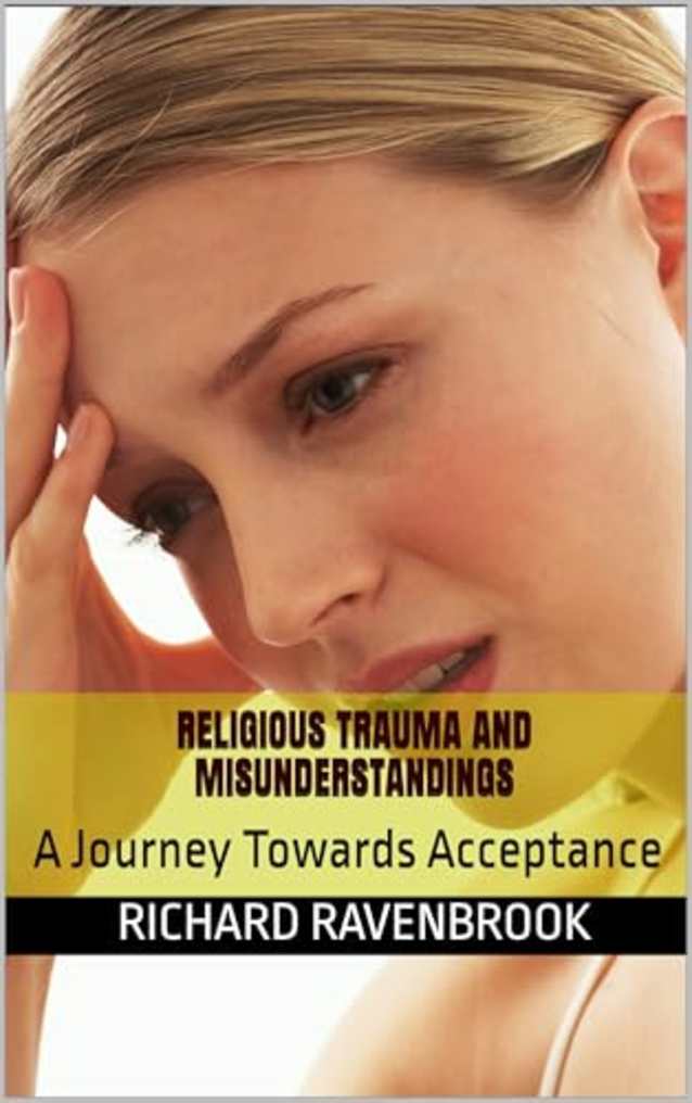 Religious Trauma and Misunderstandings: A Journey Towards Acceptance