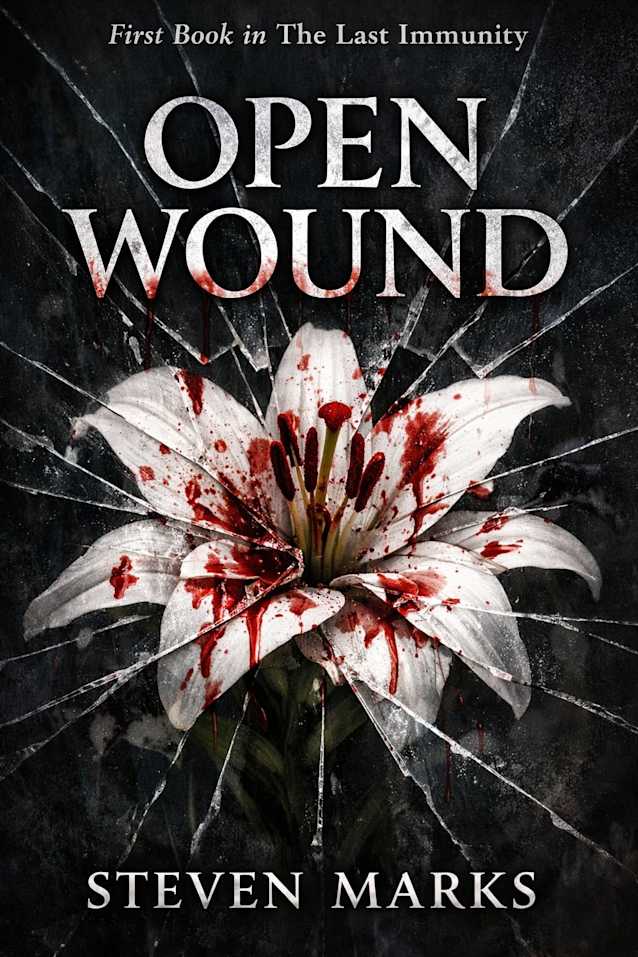 Open Wound: First Book in The Last Immunity