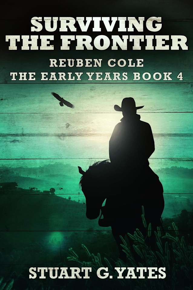Surviving The Frontier (Reuben Cole - The Early Years, #4)