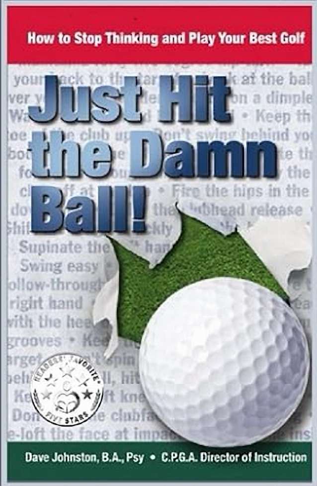 Just Hit The Damn Ball!