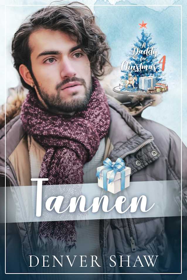 A Daddy for Christmas: Tannen: An MM Age Gap Holiday Romance