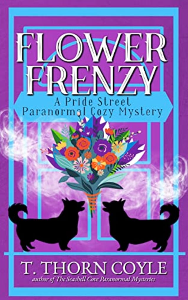 Flower Frenzy: A Cozy Corgi Paranormal Mystery (Pride Street Paranormal Cozy Mysteries Book 2)