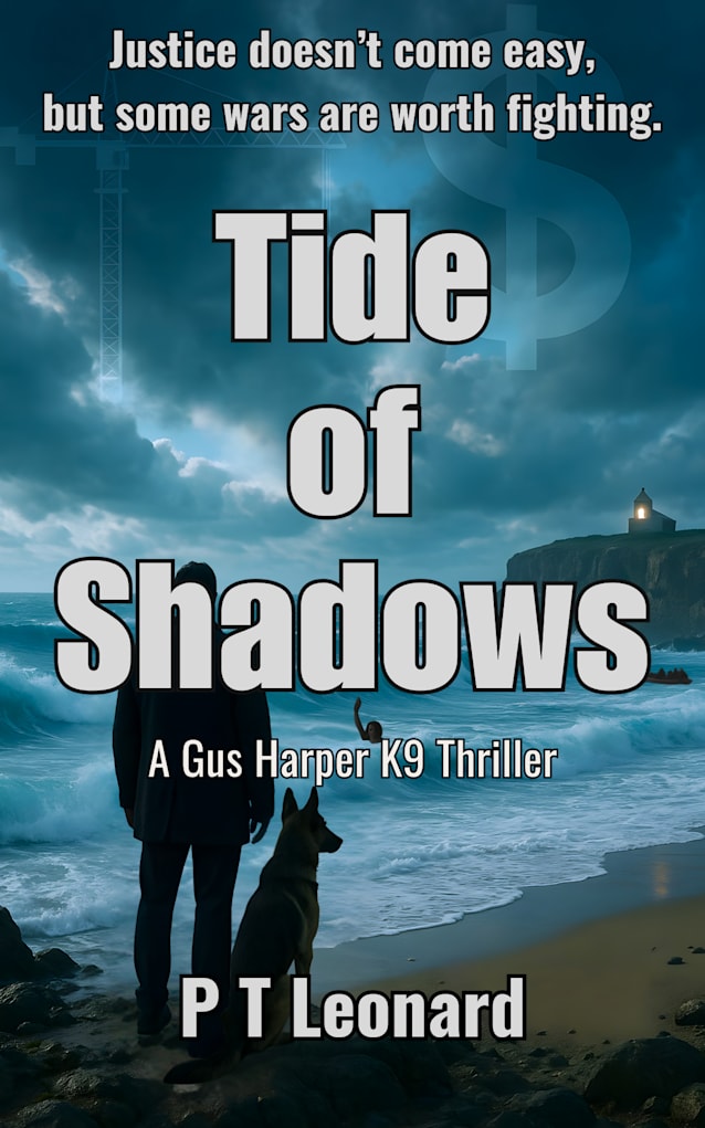 Tide of Shadows: An Action Thriller (The Gus Harper K9 Thrillers Book 1)