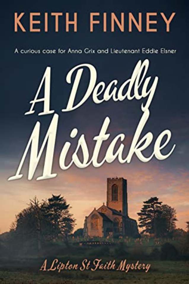 A Deadly Mistake:  Lipton St Faith Mystery - Book 2