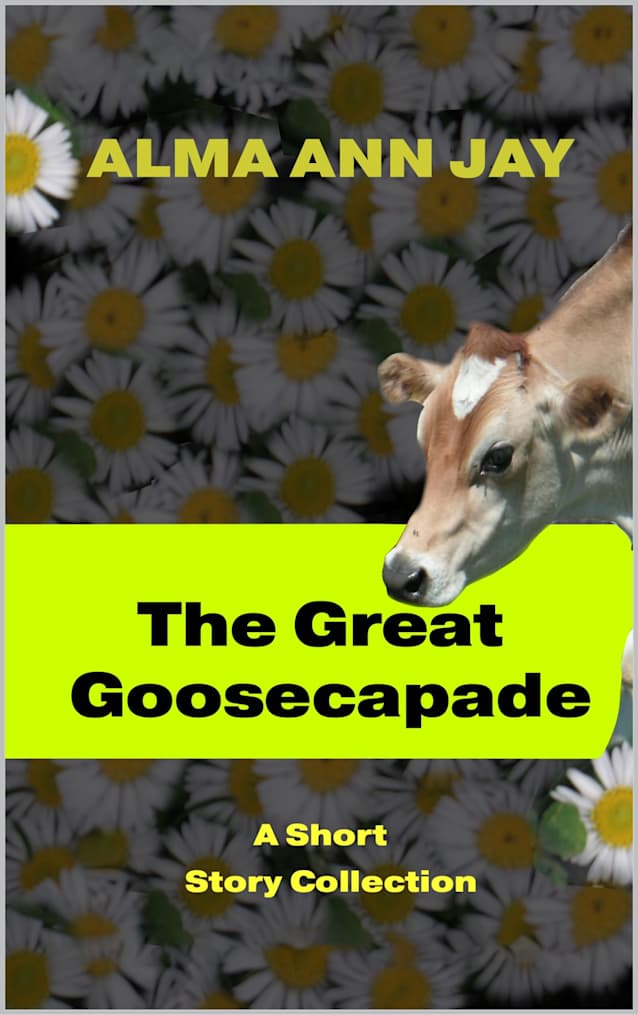 The Great Goosecapade: A Short Story Collection