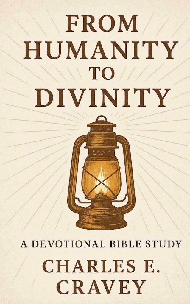 From Humanity to Divinity: A Devotional Bible Study