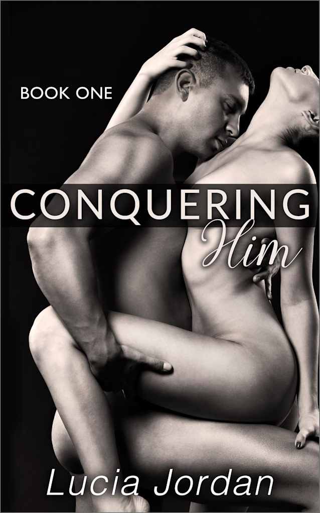 Conquering Him