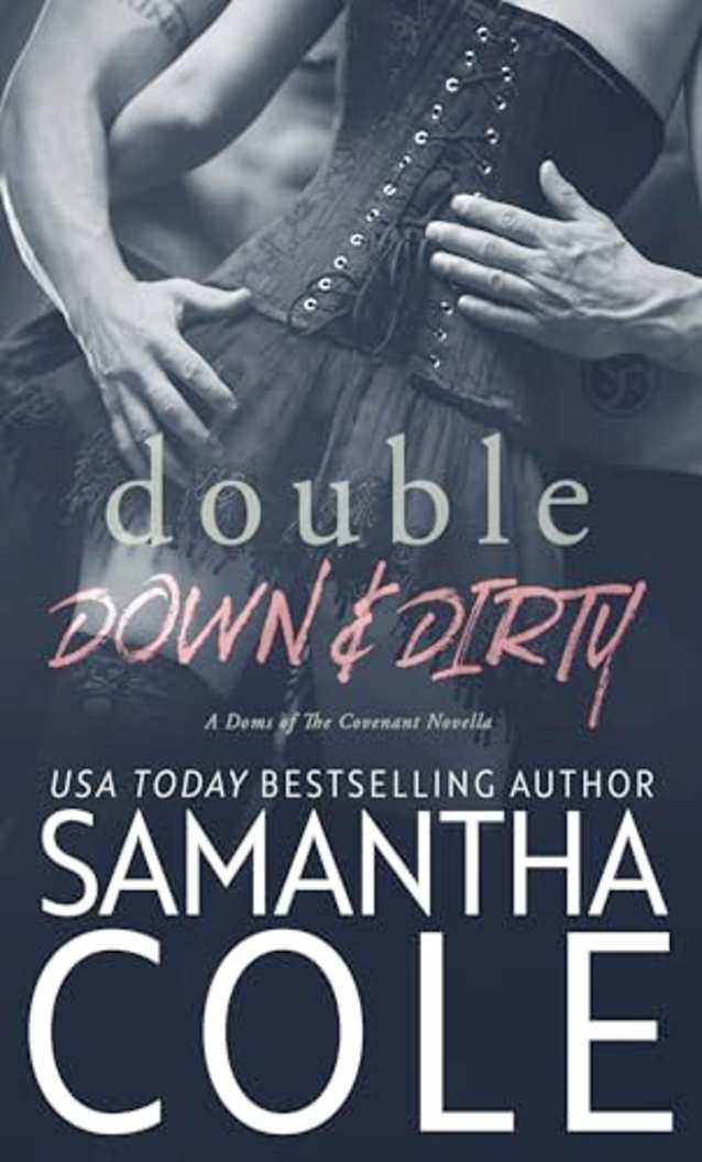 Double Down & Dirty (Doms of The Covenant, #1)