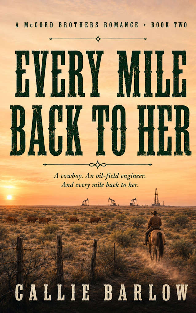 Every Mile Back to Her: A Christian Cowboy Romance (The McCord Brothers Book 2)
