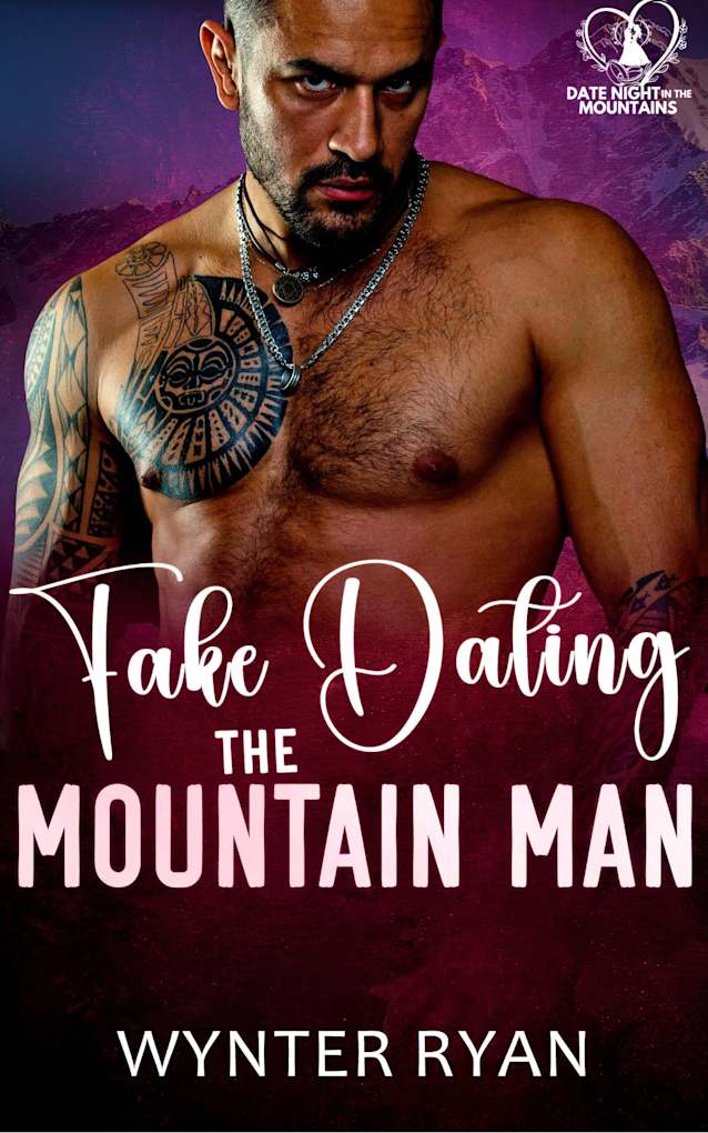 Fake Dating the Mountain Man: Date Night in the Mountains