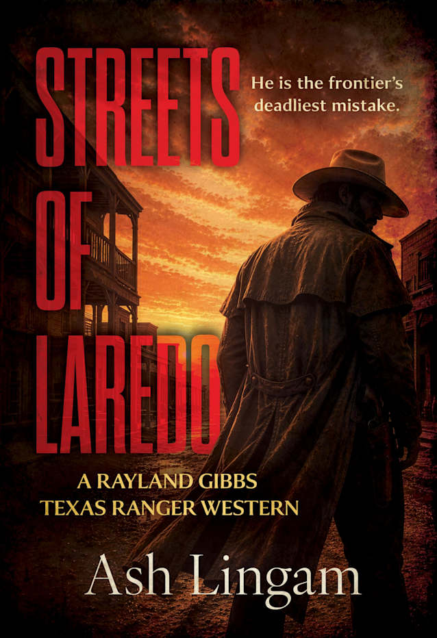 Streets of Laredo: A Classic Texas Ranger Western (Texas Ranger Rayland Gibbs Book 2)