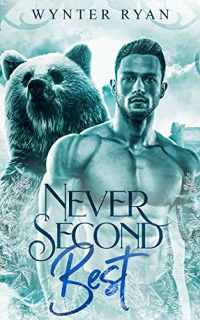 Never Second Best: A Bear Shifter Romance/Instalove/Bennett Brothers book 2 (The Bennett Brothers)