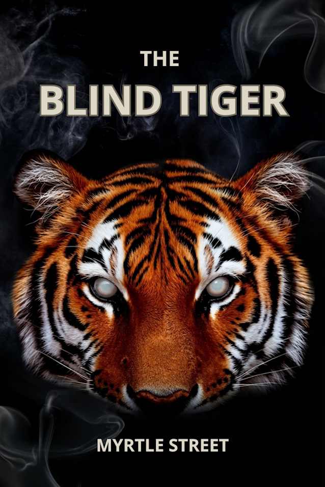 The Blind Tiger: Volume I