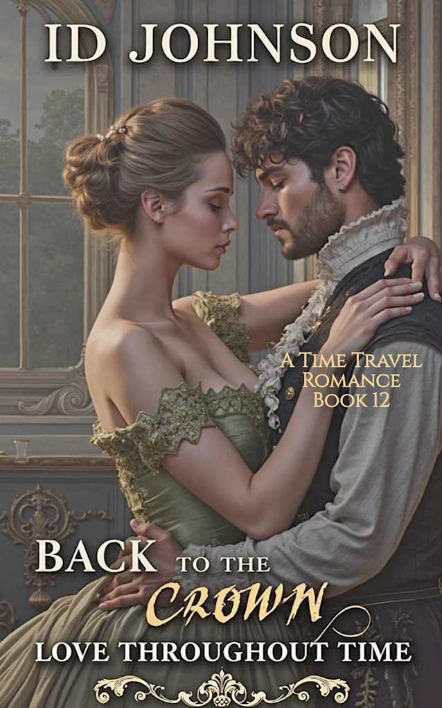 Back to the Crown: A Time Travel Romance (Love Throughout Time Book 12)