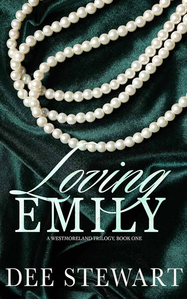 Loving Emily: A Westmoreland Trilogy