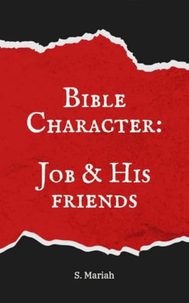 Bible Character: Job & His friends: Learn from Bible Character