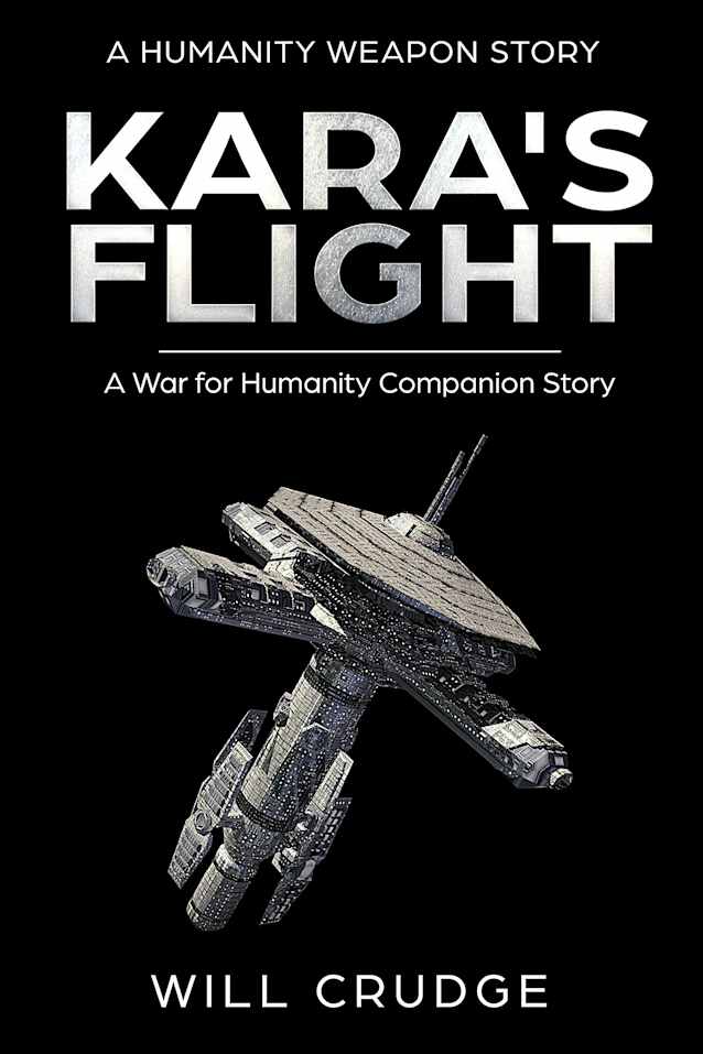 Kara’s Flight (War for Humanity)