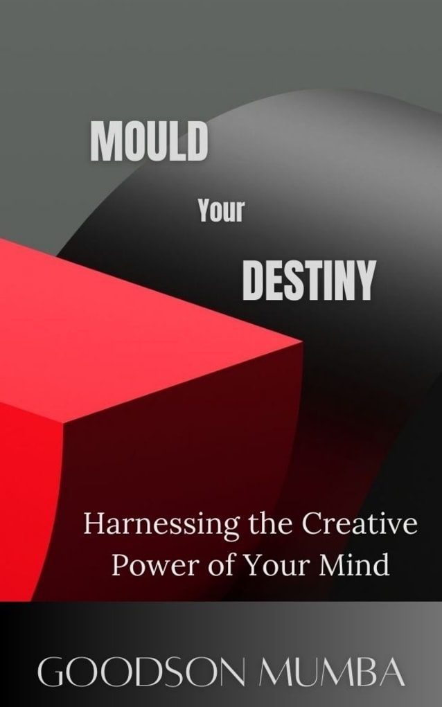 MOULD YOUR DESTINY