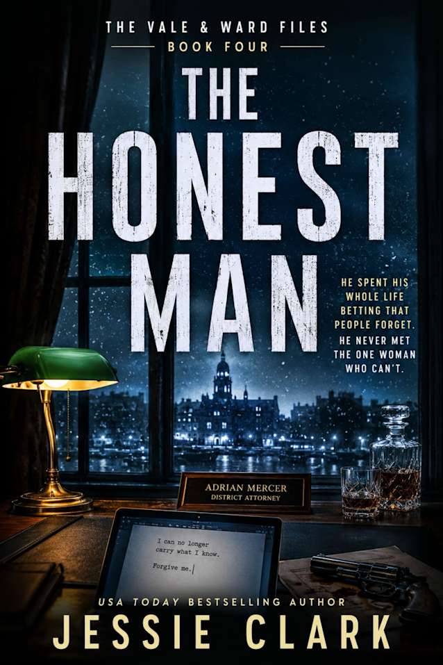 The Honest Man: He spent his whole life betting that people forget. He never met the one woman who can’t. (The Vale & Ward Files Book 4)