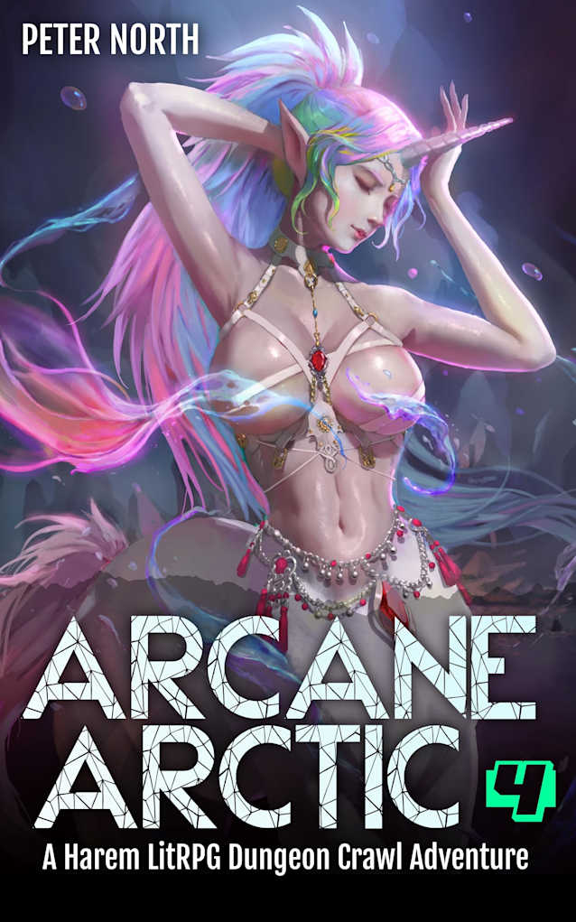 Arcane Arctic 4: A Harem LitRPG Dungeon Crawl Adventure