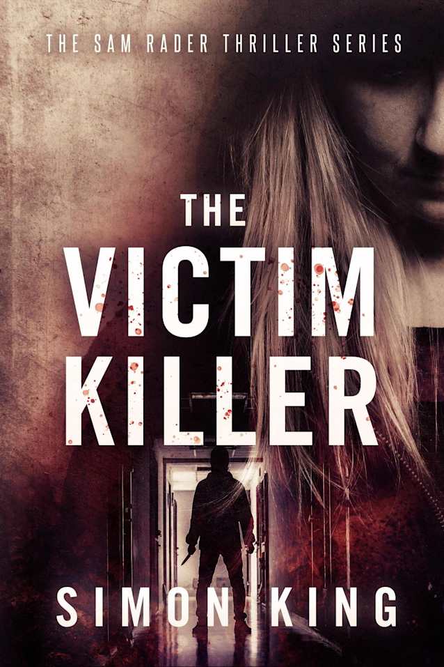 The Victim Killer (The Sam Rader Thrillers)
