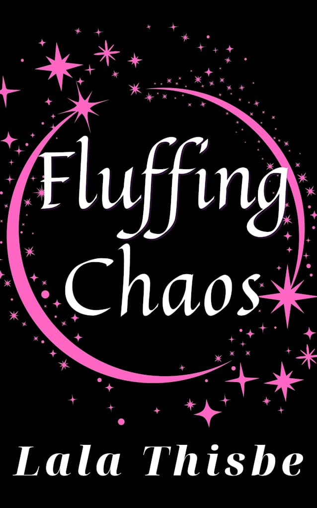 Fluffing Chaos: A Small Town Paranormal Romance (Fluffing Thorn Burn Book 1)
