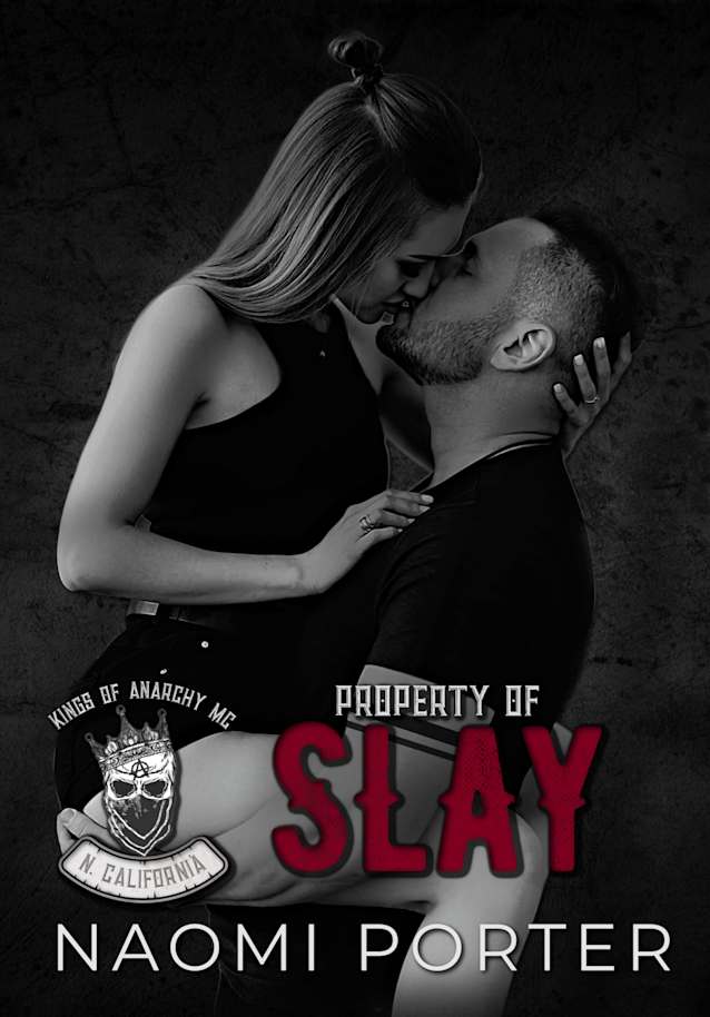 Property of Slay (Kings of Anarchy MC: N. California Book 2)
