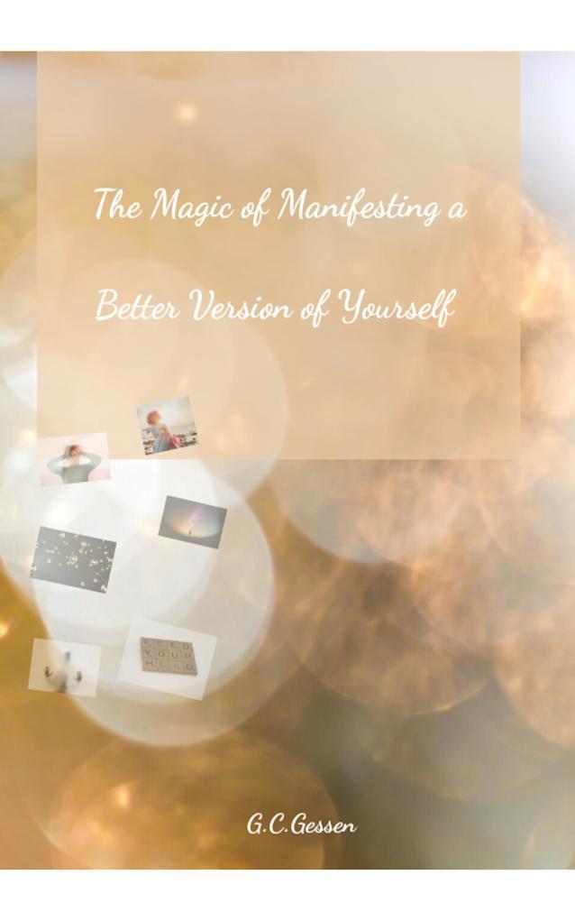 The Magic of Manifesting a Better Version of Yourself