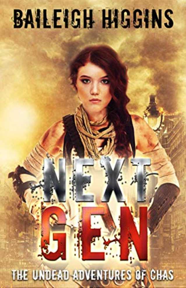 Next Gen: The Undead Adventures of Chas (A Young Adult Zombie Apocalypse Thriller Book 4)